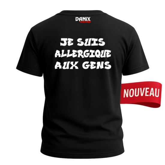 Tshirt Je suis allergique aux gens [DANIX CENSORED]
